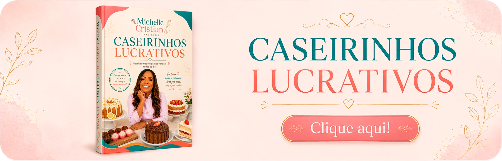 Caseirinhos lucrativos
